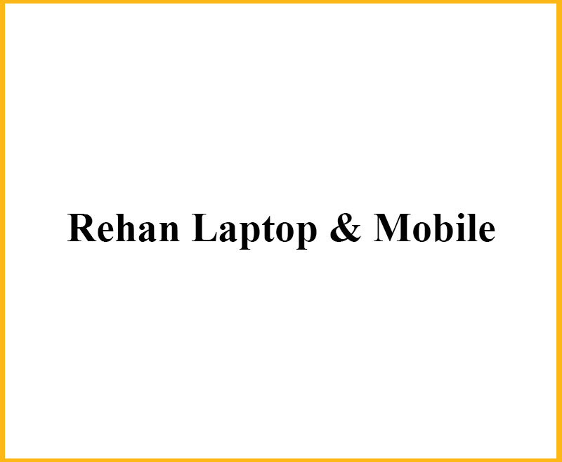 Rehan Laptop & Mobile – One Shamelin Mall